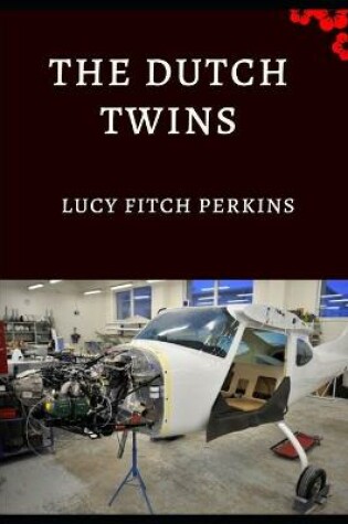 Cover of THE DUTCH TWINS (Annotated)