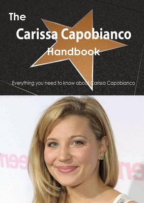 Book cover for The Carissa Capobianco Handbook - Everything You Need to Know about Carissa Capobianco