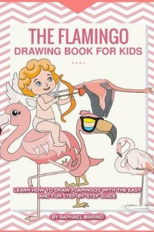 Cover of The Flamingo Drawing Book for Kids