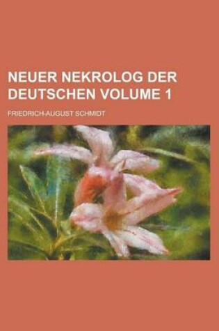 Cover of Neuer Nekrolog Der Deutschen Volume 1