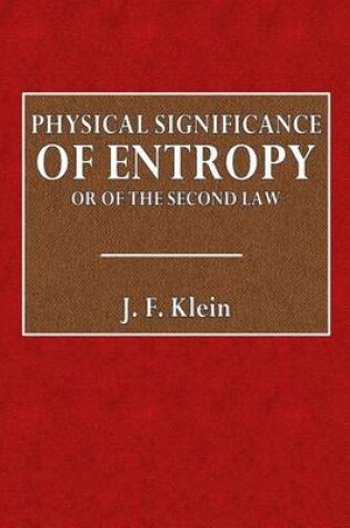 Cover of Physical Significance of Entropy or of the Second Law