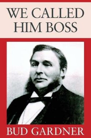 Cover of We Called Him Boss