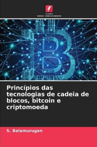 Cover of Princípios das tecnologias de cadeia de blocos, bitcoin e criptomoeda