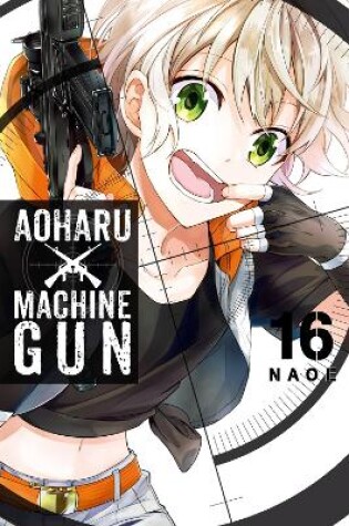 Cover of Aoharu x Machinegun, Vol. 16