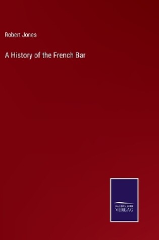 Cover of A History of the French Bar