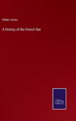 Book cover for A History of the French Bar