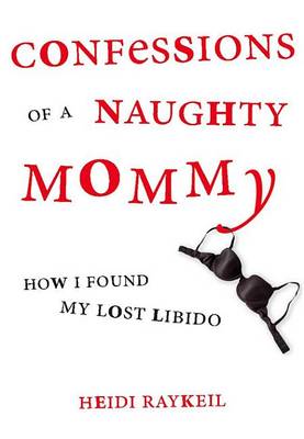 Book cover for Confessions of a Naughty Mommy