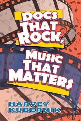 Book cover for Docs That Rock, Music That Matters