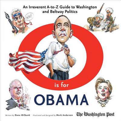 Book cover for O Is for Obama: An Irreverent A-To-Z Guide to Washington and Beltway Politics