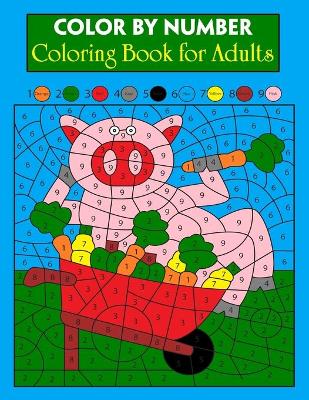 Book cover for Color By Number Coloring Book for Adults