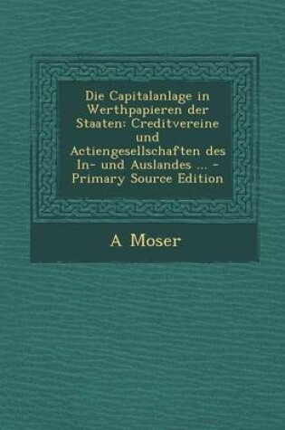 Cover of Die Capitalanlage in Werthpapieren Der Staaten