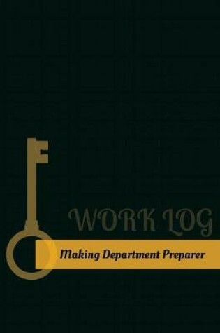 Cover of Making Department Preparer Work Log
