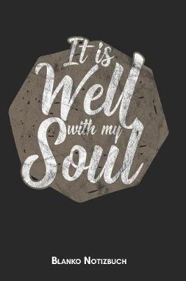 Book cover for It is well with my soul Blanko Notizbuch