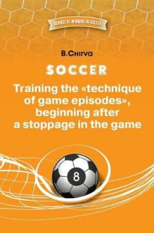 Cover of SOCCER. Training the "technique of game episodes", beginning after a stoppage in the game.