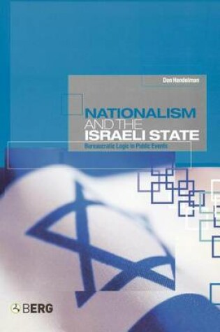 Cover of Nationalism and the Israeli State: Bureaucratic Logic in Public Events