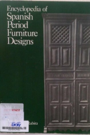 Cover of Encyclopaedia of Spanish Period Furniture Designs