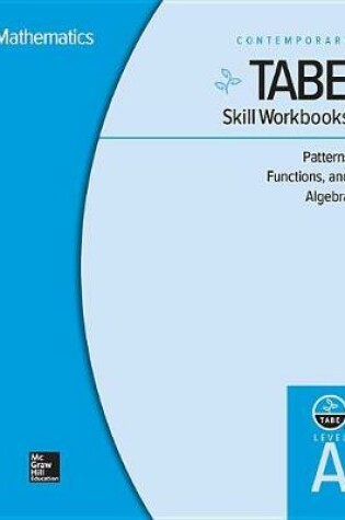 Cover of Tabe Skill Workbooks Level A: Patterns, Functions, Algebra - 10 Pack