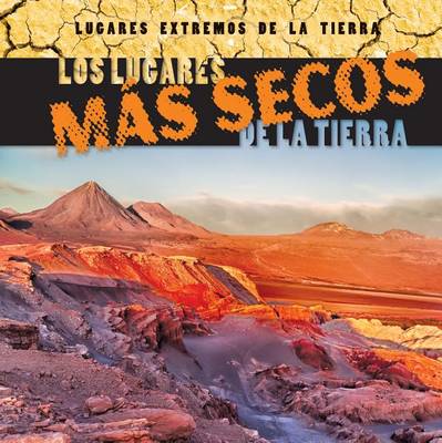 Book cover for Los Lugares Más Secos de la Tierra (Earth's Driest Places)