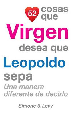 Book cover for 52 Cosas Que Virgen Desea Que Leopoldo Sepa