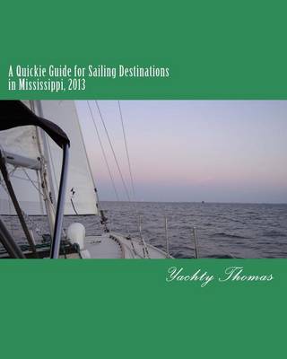 Book cover for A Quickie Guide for Sailing Destinations in Mississippi