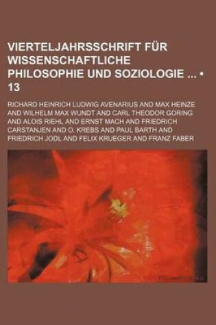 Cover of Vierteljahrsschrift Fur Wissenschaftliche Philosophie Und Soziologie (13)