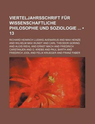 Book cover for Vierteljahrsschrift Fur Wissenschaftliche Philosophie Und Soziologie (13)