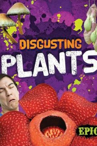 Cover of Disgusting Plants