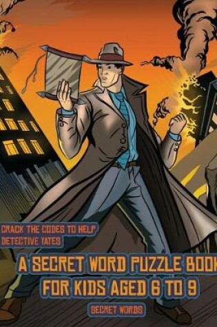 Cover of Secret Words (Detective Yates and the Lost Book)