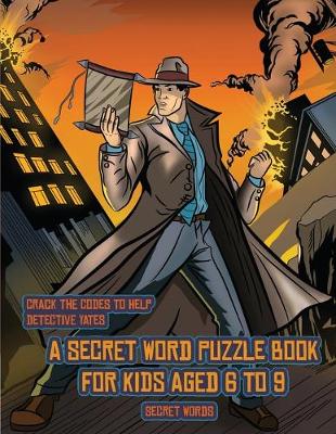 Cover of Secret Words (Detective Yates and the Lost Book)