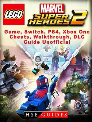 Book cover for Lego Marvel Super Heroes 2 Game, Switch, Ps4, Xbox One, Cheats, Walkthrough, DLC, Guide Unofficial