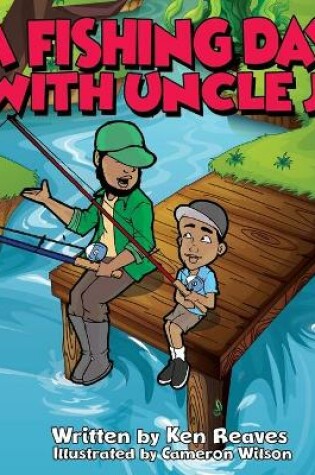 Cover of A Fishing Day With Uncle J!