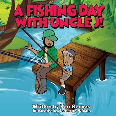 Book cover for A Fishing Day With Uncle J!