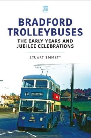 Cover of Bradford Trolleybuses: The Early Years and Jubilee Celebrations
