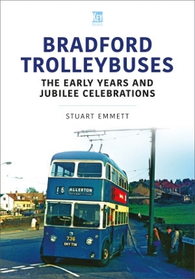 Book cover for Bradford Trolleybuses: The Early Years and Jubilee Celebrations