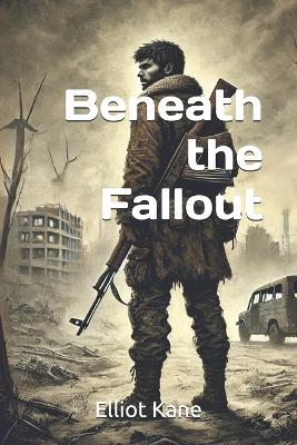 Cover of Beneath the Fallout