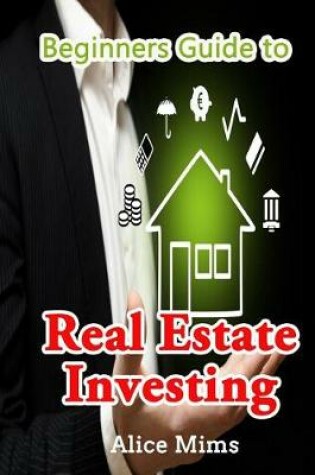 Cover of Beginner's Guide to Real Estate Investing