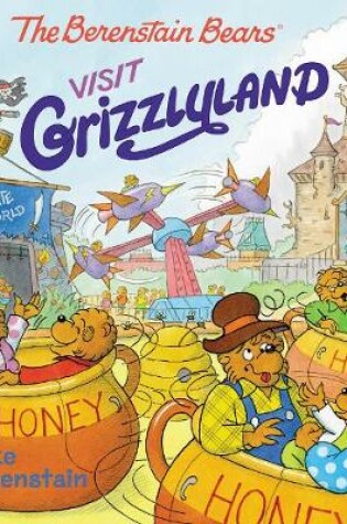 Cover of The Berenstain Bears Visit Grizzlyland