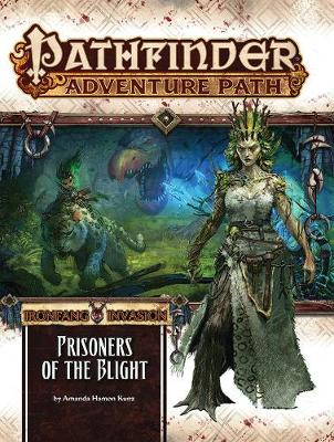 Book cover for Pathfinder Adventure Path: The Ironfang Invasion-Part 5 of 6: Prisoners of the Blight