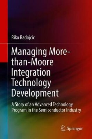 Cover of Managing More-than-Moore Integration Technology Development