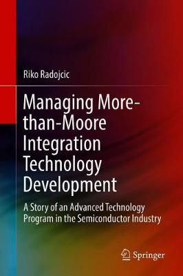 Book cover for Managing More-than-Moore Integration Technology Development