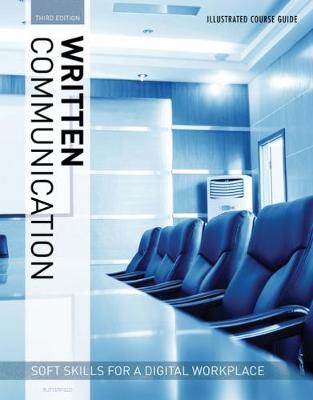 Book cover for Illustrated Course Guides : Written Communication - Soft Skills for a Digital Workplace