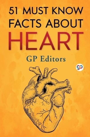Cover of 51 Must Know Facts About Heart (General Press)