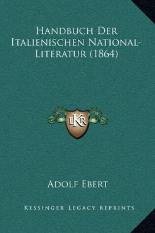 Cover of Handbuch Der Italienischen National-Literatur (1864)