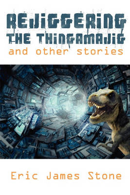 Book cover for Rejiggering The Thingamajig And Other Stories
