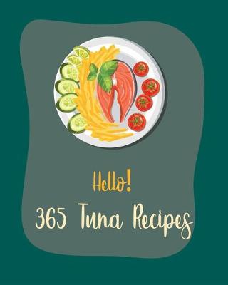 Cover of Hello! 365 Tuna Recipes