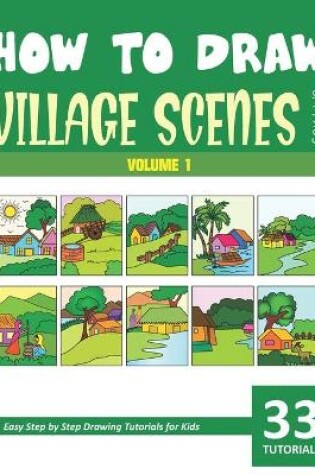 Cover of How to Draw Village Scenes for Kids - Vol 1