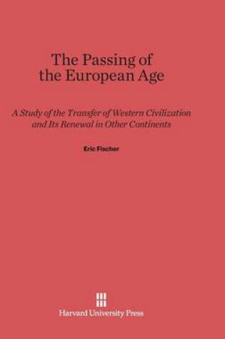 Cover of The Passing of the European Age