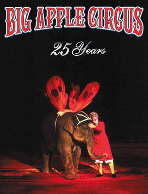 Book cover for Big Apple Circus 25th Anniversary Book