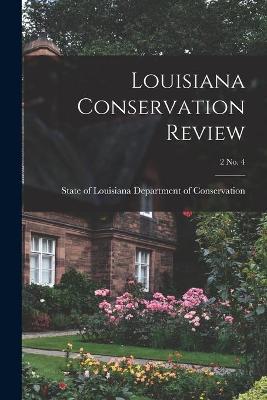 Cover of Louisiana Conservation Review; 2 No. 4