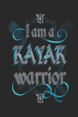 Book cover for I Am a Kayak Warrior